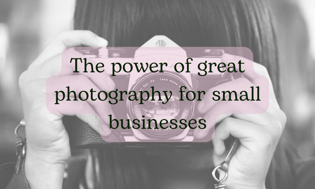 Picture Perfect: The Power of Great Photography for Small Businesses